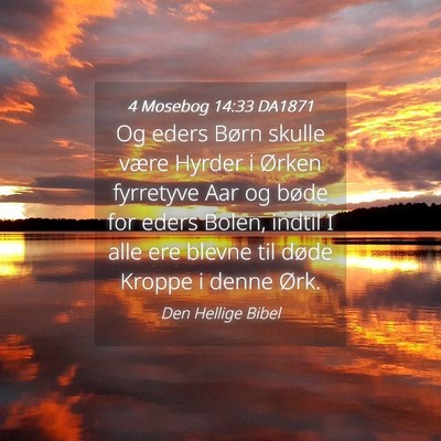 Picture 04 - 4 Mosebog 14:33 DA1871 - Og eders Børn skulle være Hyrder i Ørken - Bible Verse Picture
