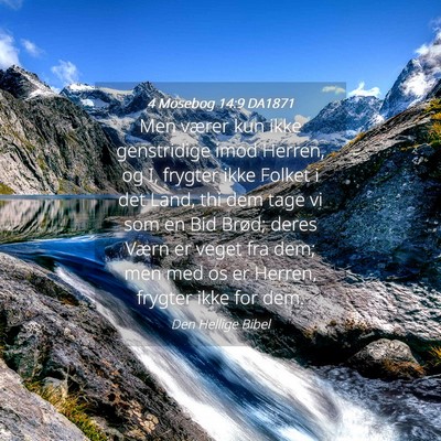 Picture 04 - 4 Mosebog 14:9 DA1871 - Men værer kun ikke genstridige imod Herren, og - Bible Verse Picture