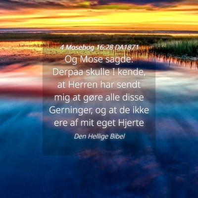 Picture 04 - 4 Mosebog 16:28 DA1871 - Og Mose sagde: Derpaa skulle I kende, at Herren - Bible Verse Picture