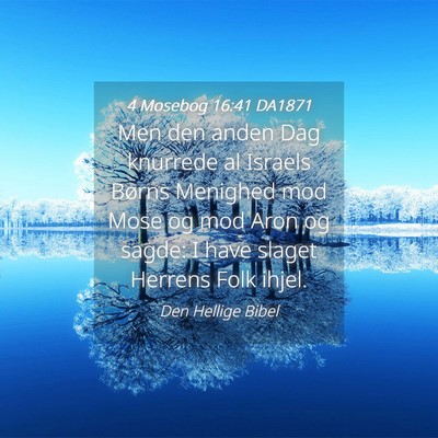 Picture 04 - 4 Mosebog 16:41 DA1871 - Men den anden Dag knurrede al Israels Børns - Bible Verse Picture