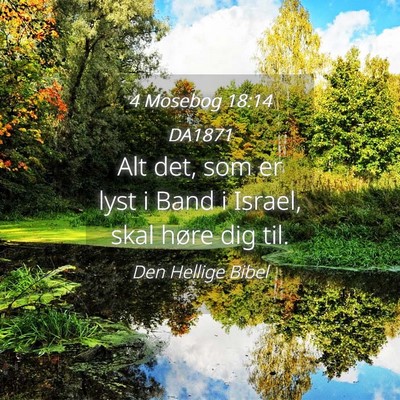Picture 04 - 4 Mosebog 18:14 DA1871 - Alt det, som er lyst i Band i Israel, skal høre - Bible Verse Picture