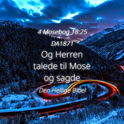 Picture 04 - 4 Mosebog 18:25 DA1871 - Og Herren talede til Mose og - Bible Verse Picture