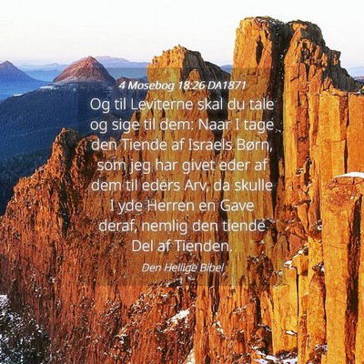 Picture 04 - 4 Mosebog 18:26 DA1871 - Og til Leviterne skal du tale og sige til dem: - Bible Verse Picture