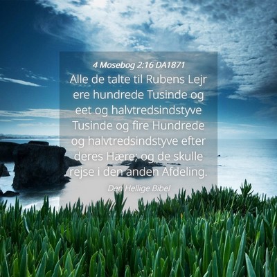 Picture 04 - 4 Mosebog 2:16 DA1871 - Alle de talte til Rubens Lejr ere hundrede - Bible Verse Picture