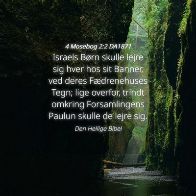Picture 04 - 4 Mosebog 2:2 DA1871 - Israels Børn skulle lejre sig hver hos sit - Bible Verse Picture