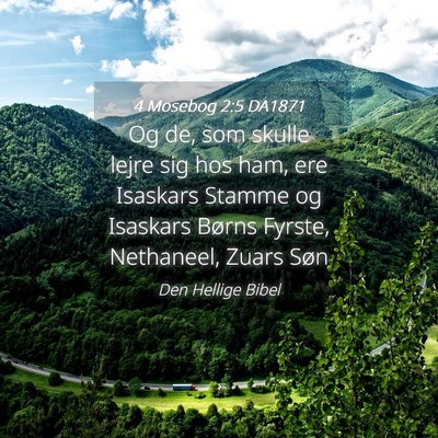Picture 04 - 4 Mosebog 2:5 DA1871 - Og de, som skulle lejre sig hos ham, ere Isaskars - Bible Verse Picture