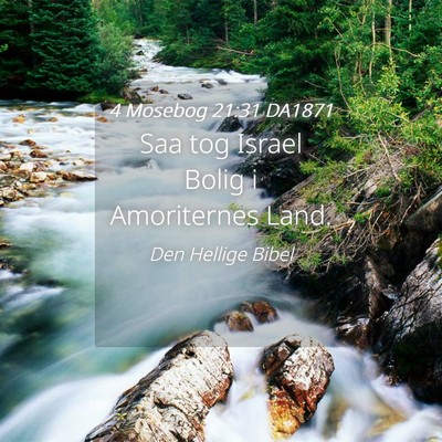 Picture 04 - 4 Mosebog 21:31 DA1871 - Saa tog Israel Bolig i Amoriternes - Bible Verse Picture