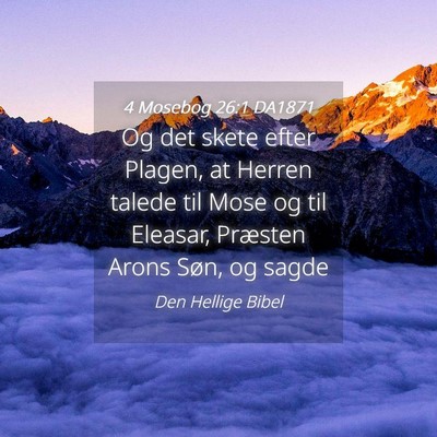 Picture 04 - 4 Mosebog 26:1 DA1871 - Og det skete efter Plagen, at Herren talede til - Bible Verse Picture