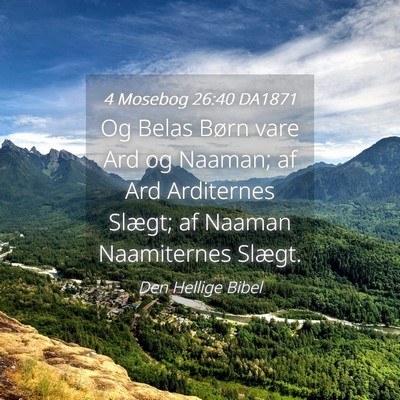 Picture 04 - 4 Mosebog 26:40 DA1871 - Og Belas Børn vare Ard og Naaman; af Ard - Bible Verse Picture