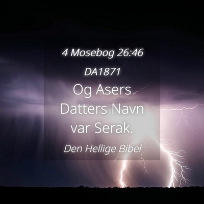 Picture 04 - 4 Mosebog 26:46 DA1871 - Og Asers Datters Navn var - Bible Verse Picture