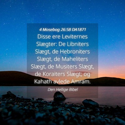 Picture 04 - 4 Mosebog 26:58 DA1871 - Disse ere Leviternes Slægter: De Libniters - Bible Verse Picture