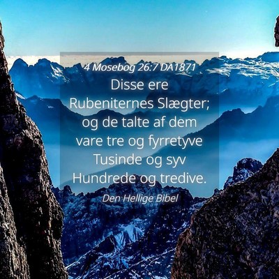 Picture 04 - 4 Mosebog 26:7 DA1871 - Disse ere Rubeniternes Slægter; og de talte af - Bible Verse Picture