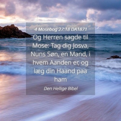 Picture 04 - 4 Mosebog 27:18 DA1871 - Og Herren sagde til Mose: Tag dig Josva, Nuns - Bible Verse Picture