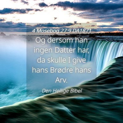 Picture 04 - 4 Mosebog 27:9 DA1871 - Og dersom han ingen Datter har, da skulle I give - Bible Verse Picture