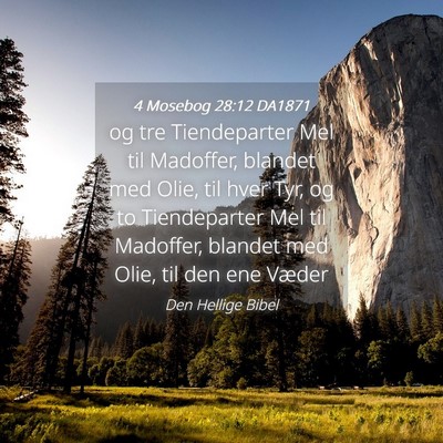 Picture 04 - 4 Mosebog 28:12 DA1871 - og tre Tiendeparter Mel til Madoffer, blandet med - Bible Verse Picture