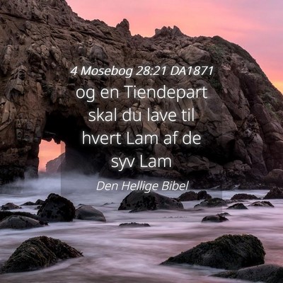 Picture 04 - 4 Mosebog 28:21 DA1871 - og en Tiendepart skal du lave til hvert Lam af de - Bible Verse Picture
