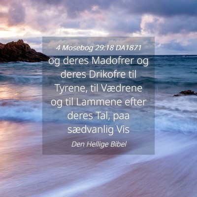 Picture 04 - 4 Mosebog 29:18 DA1871 - og deres Madofrer og deres Drikofre til Tyrene, - Bible Verse Picture