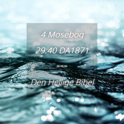 Picture 04 - 4 Mosebog 29:40 DA1871 -  - Bible Verse Picture