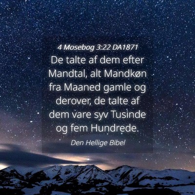 Picture 04 - 4 Mosebog 3:22 DA1871 - De talte af dem efter Mandtal, alt Mandkøn fra - Bible Verse Picture