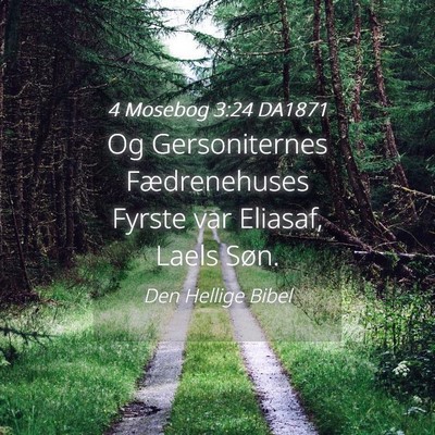 Picture 04 - 4 Mosebog 3:24 DA1871 - Og Gersoniternes Fædrenehuses Fyrste var - Bible Verse Picture