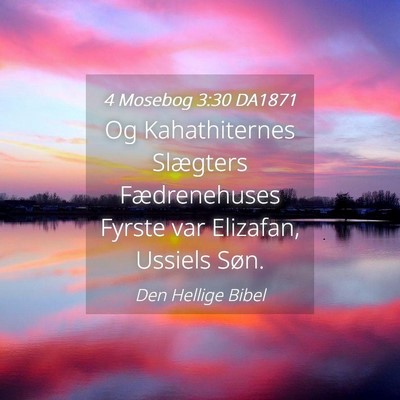 Picture 04 - 4 Mosebog 3:30 DA1871 - Og Kahathiternes Slægters Fædrenehuses Fyrste - Bible Verse Picture