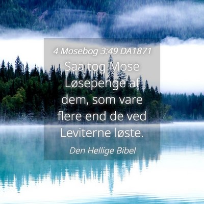 Picture 04 - 4 Mosebog 3:49 DA1871 - Saa tog Mose Løsepenge af dem, som vare flere - Bible Verse Picture