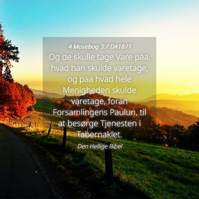 Picture 04 - 4 Mosebog 3:7 DA1871 - Og de skulle tage Vare paa, hvad han skulde - Bible Verse Picture