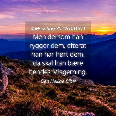 Picture 04 - 4 Mosebog 30:16 DA1871 - Men dersom han rygger dem, efterat han har hørt - Bible Verse Picture
