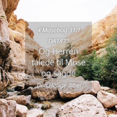 Picture 04 - 4 Mosebog 31:1 DA1871 - Og Herren talede til Mose og - Bible Verse Picture