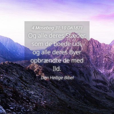 Picture 04 - 4 Mosebog 31:10 DA1871 - Og alle deres Stæder, som de boede udi, og alle - Bible Verse Picture