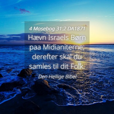 Picture 04 - 4 Mosebog 31:2 DA1871 - Hævn Israels Børn paa Midianiterne; derefter - Bible Verse Picture