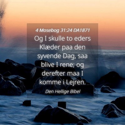 Picture 04 - 4 Mosebog 31:24 DA1871 - Og I skulle to eders Klæder paa den syvende Dag, - Bible Verse Picture