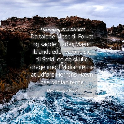 Picture 04 - 4 Mosebog 31:3 DA1871 - Da talede Mose til Folket og sagde: Lader Mænd - Bible Verse Picture