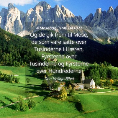 Picture 04 - 4 Mosebog 31:48 DA1871 - Og de gik frem til Mose, de som vare satte over - Bible Verse Picture