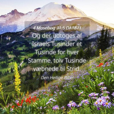 Picture 04 - 4 Mosebog 31:5 DA1871 - Og der udtoges af Israels Tusinder et Tusinde for - Bible Verse Picture
