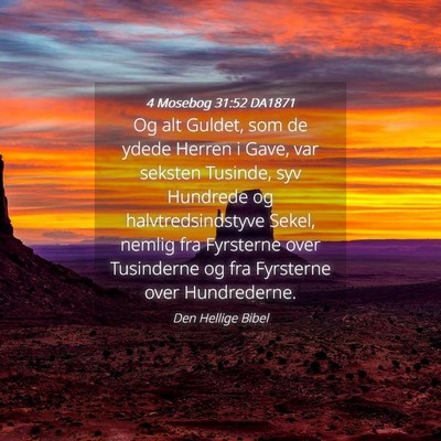 Picture 04 - 4 Mosebog 31:52 DA1871 - Og alt Guldet, som de ydede Herren i Gave, var - Bible Verse Picture