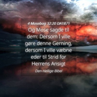 Picture 04 - 4 Mosebog 32:20 DA1871 - Og Mose sagde til dem: Dersom I ville gøre denne - Bible Verse Picture