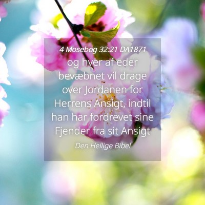 Picture 04 - 4 Mosebog 32:21 DA1871 - og hver af eder bevæbnet vil drage over Jordanen - Bible Verse Picture