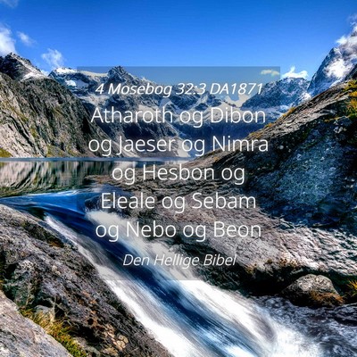 Picture 04 - 4 Mosebog 32:3 DA1871 - Atharoth og Dibon og Jaeser og Nimra og Hesbon og - Bible Verse Picture