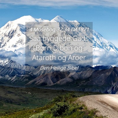 Picture 04 - 4 Mosebog 32:34 DA1871 - Saa byggede Gads Børn Dibon og Ataroth og - Bible Verse Picture