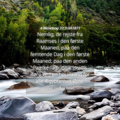 Picture 04 - 4 Mosebog 33:3 DA1871 - Nemlig, de rejste fra Raamses i den første - Bible Verse Picture
