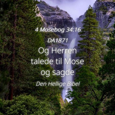 Picture 04 - 4 Mosebog 34:16 DA1871 - Og Herren talede til Mose og - Bible Verse Picture