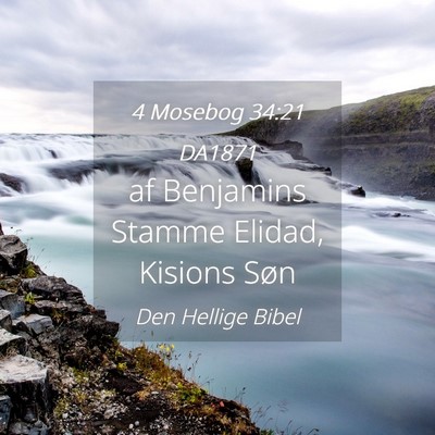 Picture 04 - 4 Mosebog 34:21 DA1871 - af Benjamins Stamme Elidad, Kisions - Bible Verse Picture