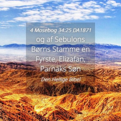 Picture 04 - 4 Mosebog 34:25 DA1871 - og af Sebulons Børns Stamme en Fyrste, Elizafan, - Bible Verse Picture