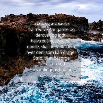 Picture 04 - 4 Mosebog 4:30 DA1871 - fra tredive Aar gamle og derover, og indtil - Bible Verse Picture