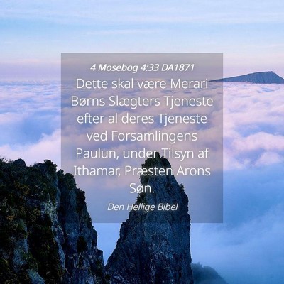 Picture 04 - 4 Mosebog 4:33 DA1871 - Dette skal være Merari Børns Slægters Tjeneste - Bible Verse Picture