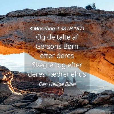 Picture 04 - 4 Mosebog 4:38 DA1871 - Og de talte af Gersons Børn efter deres Slægter - Bible Verse Picture