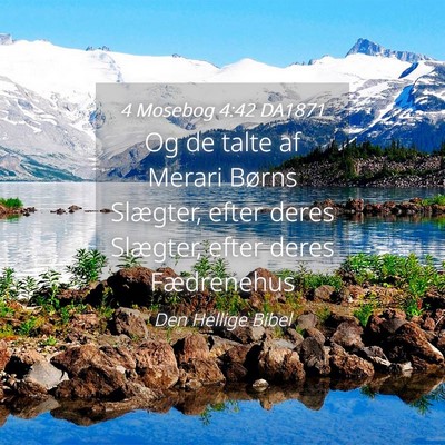 Picture 04 - 4 Mosebog 4:42 DA1871 - Og de talte af Merari Børns Slægter, efter - Bible Verse Picture