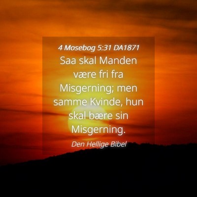 Picture 04 - 4 Mosebog 5:31 DA1871 - Saa skal Manden være fri fra Misgerning; men - Bible Verse Picture