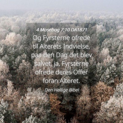 Picture 04 - 4 Mosebog 7:10 DA1871 - Og Fyrsterne ofrede til Alterets Indvielse, paa - Bible Verse Picture